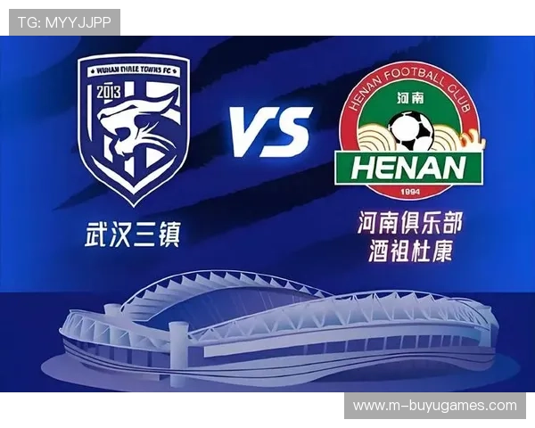 武汉三镇主场与河南队比赛提前 适应赛事调整安排